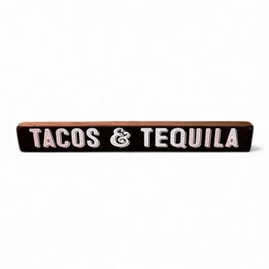 Tacos and Tequila Sign- Made in USA